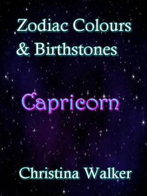 cover image of Zodiac Colours & Birthstones--Capricorn